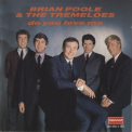 Brian Poole & The Tremeloes - Do You Love Me '1990