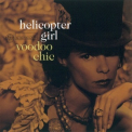 Helicopter Girl - Voodoo Chic '2005