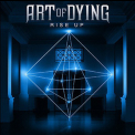 Art Of Dying - Rise Up '2015