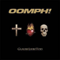 Oomph! - Glaubeliebetod '2006
