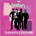 The Satelliters - Sexplosive '2001