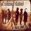 Phantom Of The Black Hills - Enemy! '2012