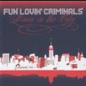 Fun Lovin' Criminals - Living In The City '1986