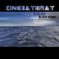 Kingbathmat - Blue Sea, Black Heart '2008
