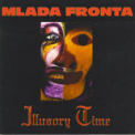 Mlada Fronta - Illusory Time '1993