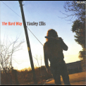 Tinsley Ellis - The Hard Way '2004