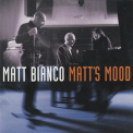 Matt Bianco - Matt's Mood '2004