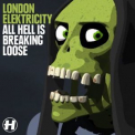 London Elektricity - All Hell Is Breaking Loose '2008