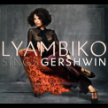 Lyambiko - Lyambiko Sings Gershwin '2011
