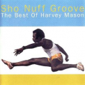 Harvey Mason - Sho Nuff Groove: The Best Of '1999