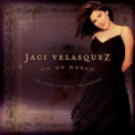 Jaci Velasquez - On My Knees:  The Best Of Jaci Velasquez '2006