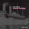 Marc Ducret - Tower-Bridge '2014