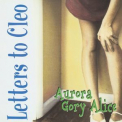 Letters To Cleo - Aurora Gory Alice '1994