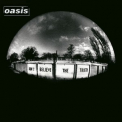 Oasis - Don't Believe The Truth '2005