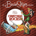 The Brian Setzer Orchestra - Christmas Rocks! The Best Of Collection '2008