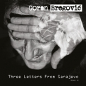 Goran Bregovic - Three Letters From Sarajevo (Deluxe) '2018
