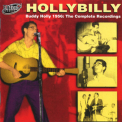 Buddy Holly - Hollybilly: Buddy Holly 1956 - The Complete Recordings '2007