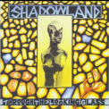 Shadowland - Through The Looking Glass (Cautionary-Tales-Box)  (CD2) '1994