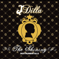 J Dilla - The Shining Instrumentals '2006