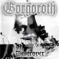 Gorgoroth - Destroyer, Or About How To Philosophize With The Hammer '1998