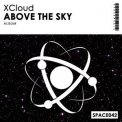 XCloud - Above The Sky '2018