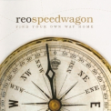 Reo Speedwagon - Find Your Own Way Home '2007