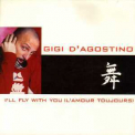 Gigi D'agostino - I'll Fly With You (l'amour Toujours) '2001