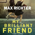 Max Richter - My Brilliant Friend (TV Series Soundtrack) '2018