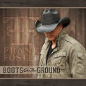 Frank Foster - Boots On The Ground '2016
