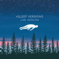 Jon Hopkins - Asleep Versions '2014