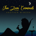 Fun Lovin' Criminals - Another Mimosa '2019