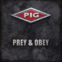 Pig - Prey & Obey '2017