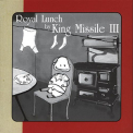 King Missile - Royal Lunch '2004