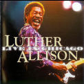 Luther Allison - Live In Chicago (CD1) '1999