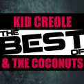 Kid Creole & The Coconuts - The Best Of Kid Creole & The Coconuts '2012