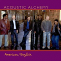 Acoustic Alchemy - American / English '2005