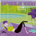 Ursula 1000 - Kinda' Kinky '2014