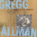 Gregg Allman - Searching For Simplicity '1997