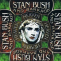 Stan Bush & Barrage - Heaven (FR CD 010) '1998