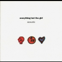 Everything But The Girl - Acoustic '1992