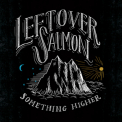 Leftover Salmon - Something Higher '2018