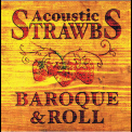 The Strawbs - Acoustic Strawbs - Baroque & Roll '2001