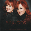 The Judds - I Will Stand By You: The Essential Collection '2011