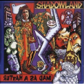 Shadowland - Mad As A Hatter '1996