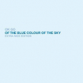 Ok Go - Of The Blue Colour Of The Sky (Extra Nice Edition) '2010