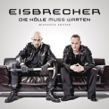 Eisbrecher - Die Hölle Muss Warten (Miststück Edition) '2012