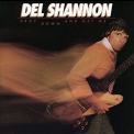 Del Shannon - Drop Down And Get Me ...Plus '1981