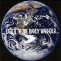 The Dandy Warhols - Earth To The Dandy Warhols '2008