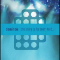 Dominoe - The Story Is Far From Told (comand Records 10060) '2008