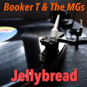 Booker T. & The Mg's - Jellybread '2016